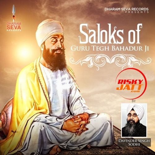 Saloks Of Guru Tegh Bahadur Ji Bhai Davinder Singh ji Sodhi Mp3 Song Free Download