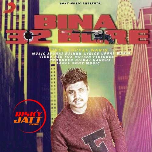 Bina 32 Bore Uppal Waris Mp3 Song Free Download