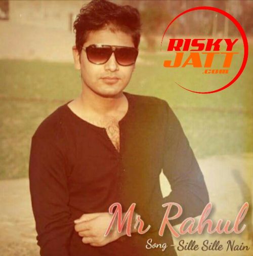 Sille Sille Nain Mr Rahul Mp3 Song Free Download