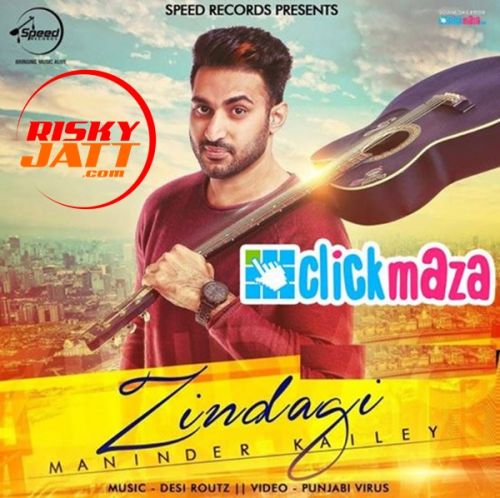 Zindagi Maninder Kailey Mp3 Song Free Download