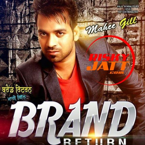 Brand Return Mahee Gill Mp3 Song Free Download