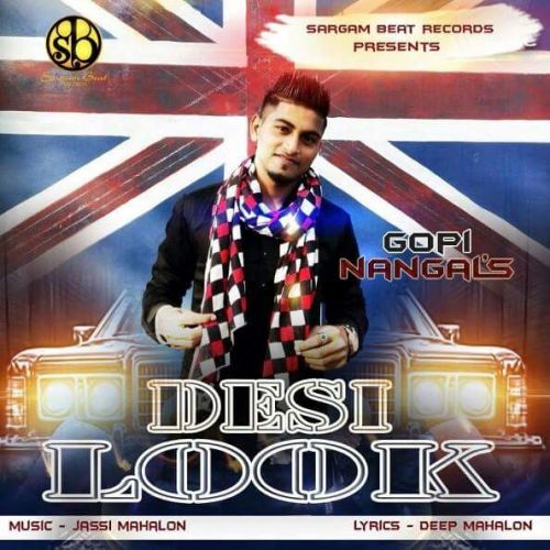 Desi Look Gopi Nangal Mp3 Song Free Download