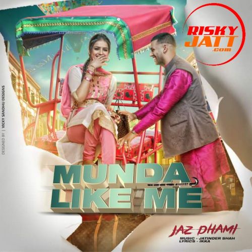 Munda Like Me Jaz Dhami Mp3 Song Free Download