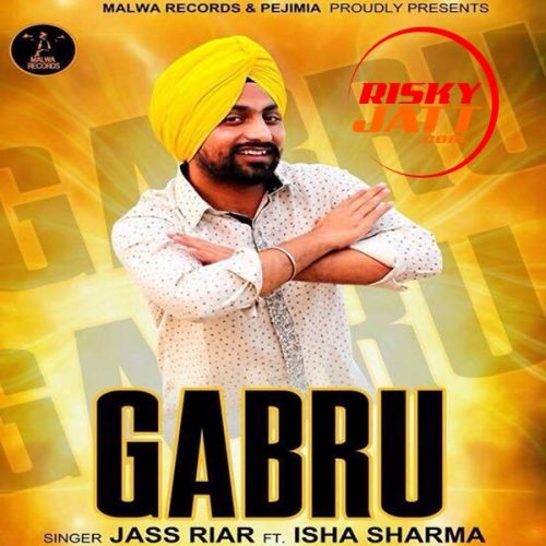 Gabru Jass Riar, Isha Sharma Mp3 Song Free Download