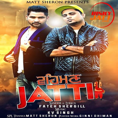 Vehman Jatti Fateh Shergill Mp3 Song Free Download