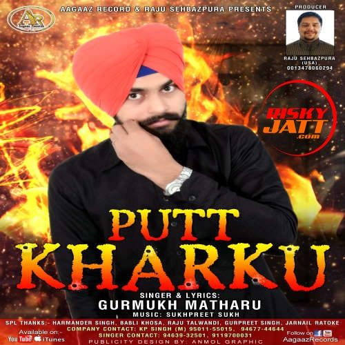 Putt Kharku Gurmukh Matharu Mp3 Song Free Download