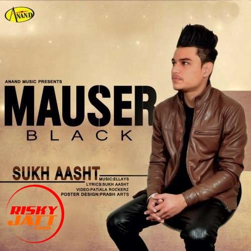 Mauser Black Sukh Aasht Mp3 Song Free Download