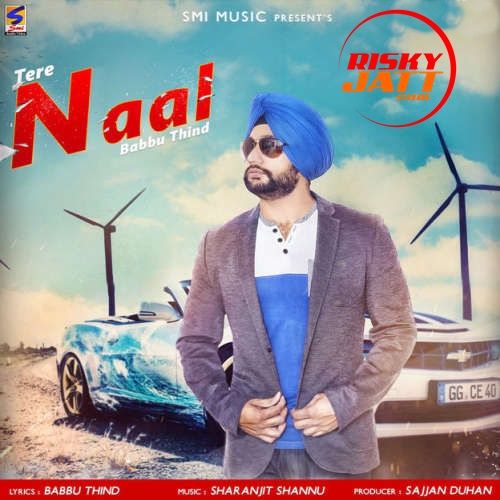 Tere Naal Babbu Thind Mp3 Song Free Download