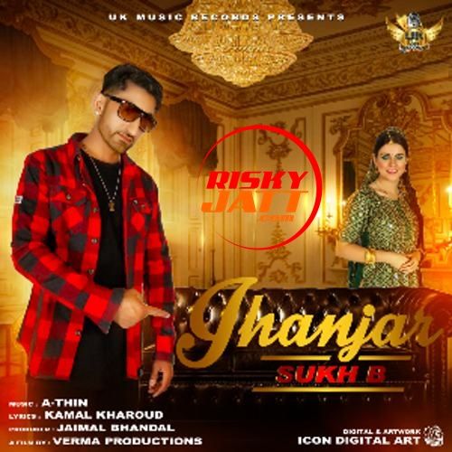 Jhanjar Sukh B Mp3 Song Free Download