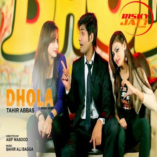 Dhola Tahir Abbas Mp3 Song Free Download