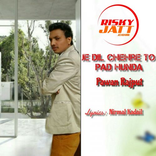 Je Dil Chehre Pawan Rajput Mp3 Song Free Download