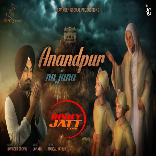 Anandpur Nu Jana Ravinder Grewal Mp3 Song Free Download