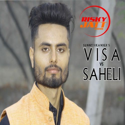 Visa vs Saheli Sunny Sikander Mp3 Song Free Download