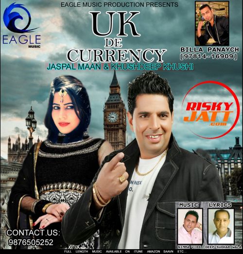 Uk De Currency Jaspal Maan, Kushdeep Khushi Mp3 Song Free Download