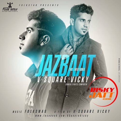 Jazbaat The Emotions V Square Vicky Mp3 Song Free Download