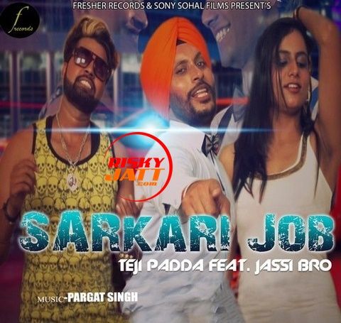 Sarkari Job Teji Padda, Jassi Bro Mp3 Song Free Download