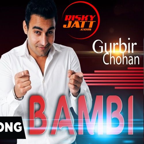 Bambi Gurbir Chohan Mp3 Song Free Download