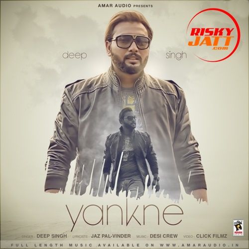 Yankne Deep Singh Mp3 Song Free Download