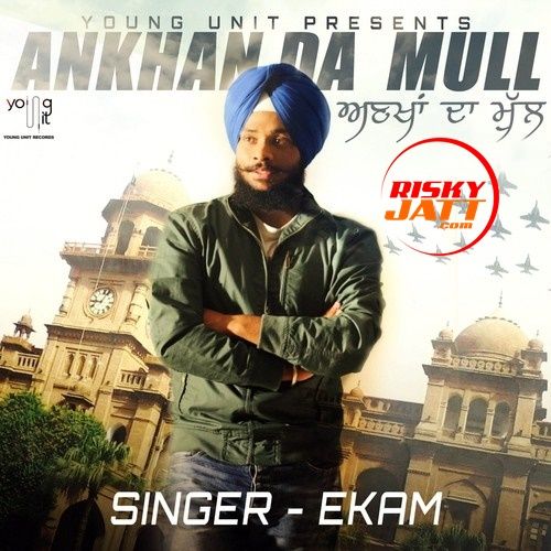 Ankhan Da Mull Ekam Mp3 Song Free Download