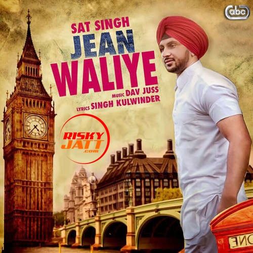 Jean Waliye Sat SIngh Mp3 Song Free Download