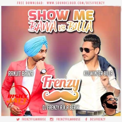 Show Me Bawa vs Billa Dj Frenzy Mp3 Song Free Download