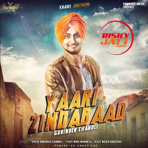 Yaari Zindabaad Gurinder Chanoli Mp3 Song Free Download