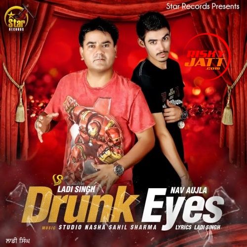 Drunk Eyes Ladi Singh Mp3 Song Free Download