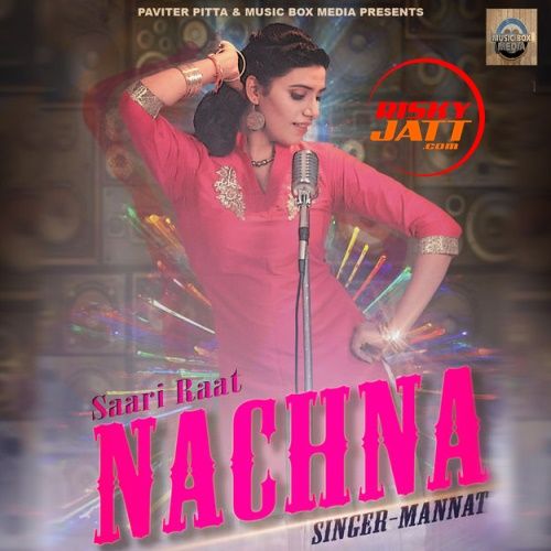 Saari Raat Nachna Mannat Mp3 Song Free Download