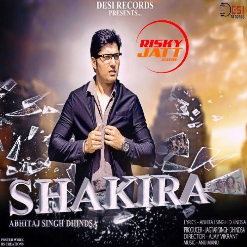 Shakira Abhitaj Singh Dhindsa Mp3 Song Free Download