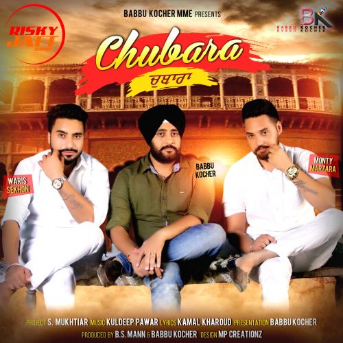 Chubara Monty Waris Mp3 Song Free Download