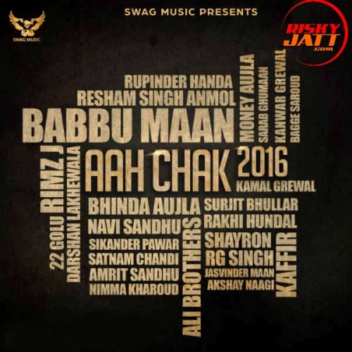 Aah Chak 2016 22 Golu, Rg Singh and others... full album mp3 songs download