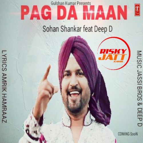 Pag Da Maan Sohan Shankar, Deep D Mp3 Song Free Download