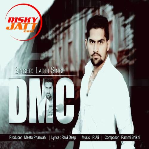 Dmc Laddi Singh Mp3 Song Free Download