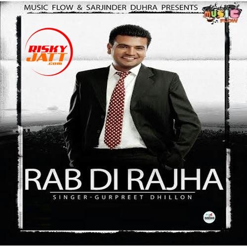 Rabb Di Rajha Gurpreet Dhillon Mp3 Song Free Download