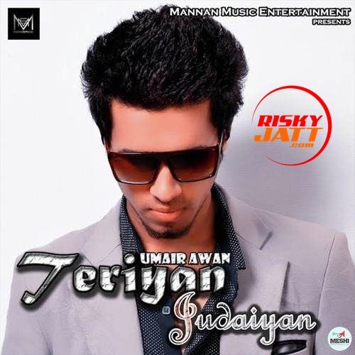 Teriyan Judaiyan Umair Awan Mp3 Song Free Download