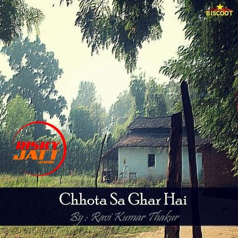 Chhota Sa Ghar Hai Ravi Kumar Thakur, Lucky Verma Mp3 Song Free Download