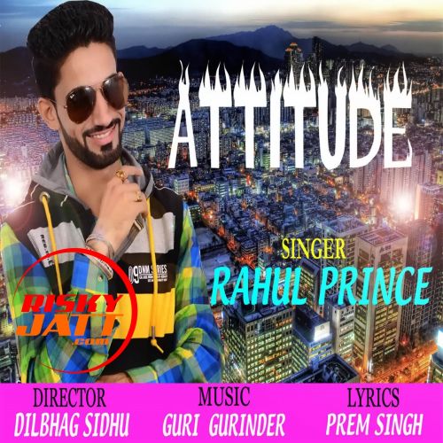 Attitude Rahul Prince Mp3 Song Free Download