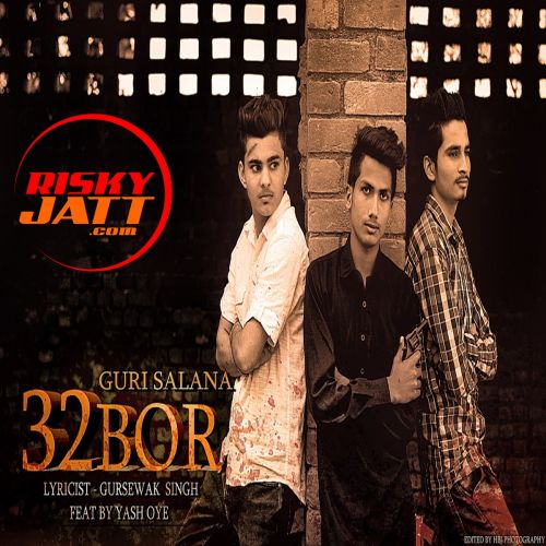 32 Bore Guri Salana, Yash Oye Mp3 Song Free Download