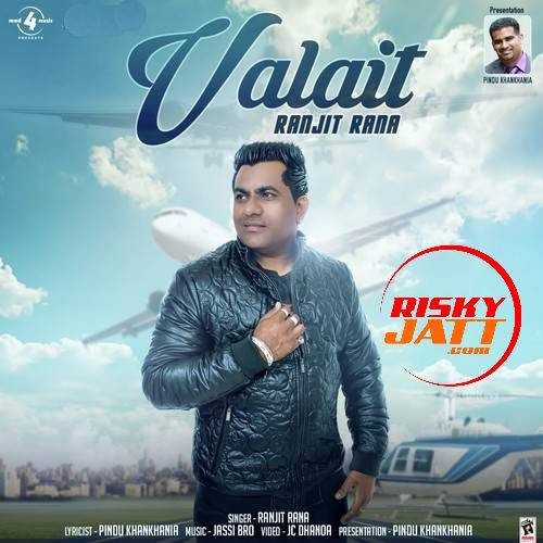 Valait Ranjit Rana Mp3 Song Free Download