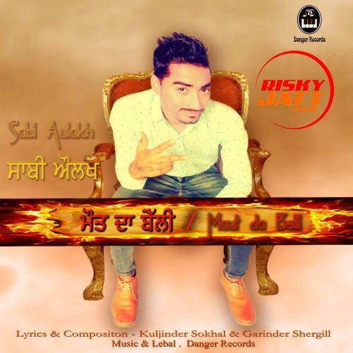 Maut Da Belli Sabi Aulakh Mp3 Song Free Download