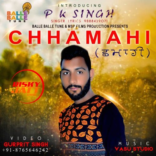 Chhamahi PK Singh Mp3 Song Free Download