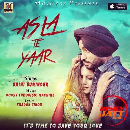 Asla Te Yaar Saini Surinder Mp3 Song Free Download