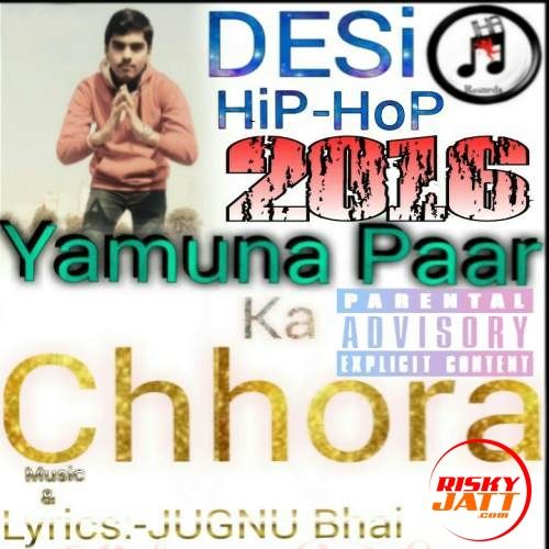 Yamuna Paar Ka Chhora Rapstar Anuj Mp3 Song Free Download