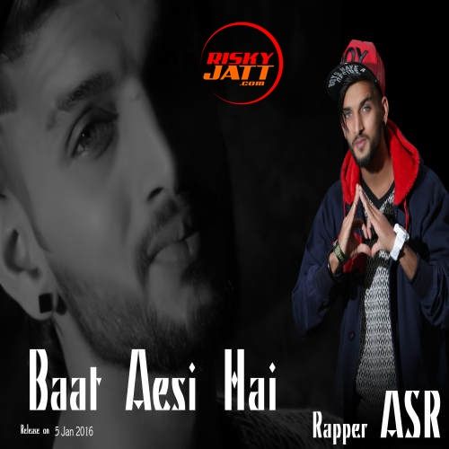 Baat Aesi Hai ASR Mp3 Song Free Download