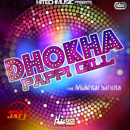 Dhokha Pappi Gill Mp3 Song Free Download