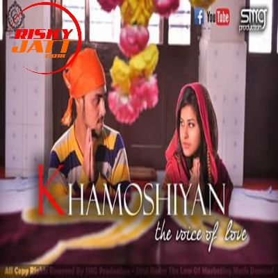 Khamoshiyan Rahul Dogra, Nehal Sharma Mp3 Song Free Download