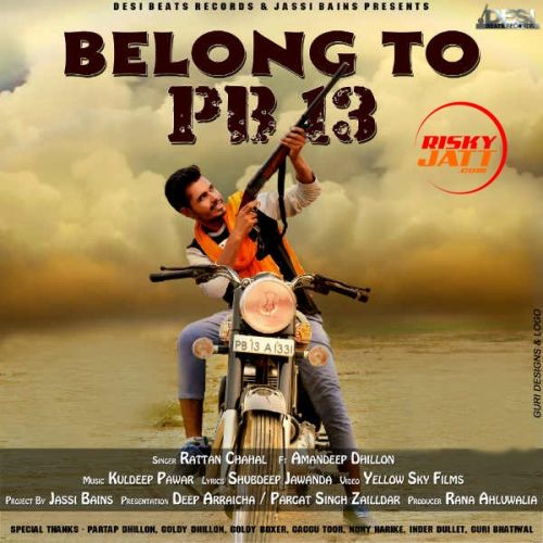 Belong to PB 13 Rattan Chahal, Amandeep Dhillon Mp3 Song Free Download