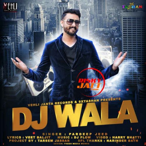 Dj Walla Pardeep Jeed Mp3 Song Free Download