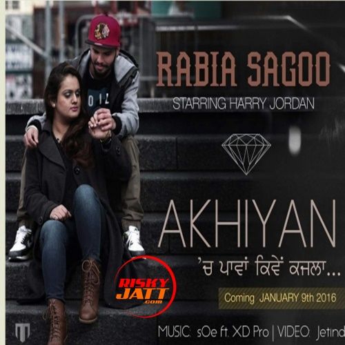 Akhiyan Rabia Sagoo Mp3 Song Free Download