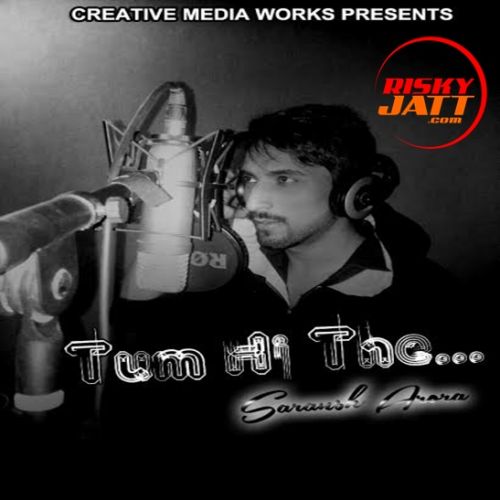 Tum Hi The Saransh Arora Mp3 Song Free Download